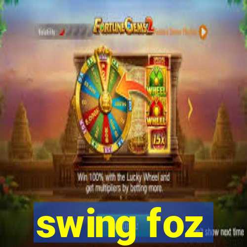 swing foz